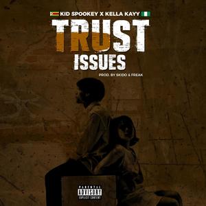 Trust Issues (feat. Kid Spookey) (Explicit)