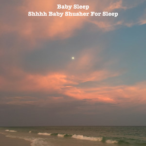 Shhhh Baby Shusher for Sleep