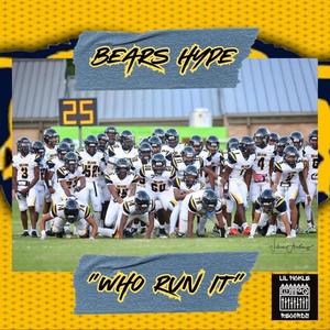 Bears Hype "Who Run It"