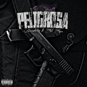 Peligrosa (feat. Kid Kaos) [Explicit]