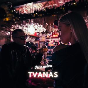 TVANAS (feat. meloru) [Explicit]
