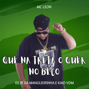 Que na Treta o Quer no Beco (Explicit)