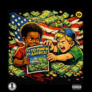 To pimp America (Explicit)