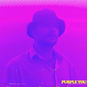 PURPLE YOU (Explicit)