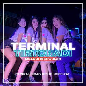 DJ TERMINAL TIRTONADI MARGOY X MELODY NGULAR BASS BRUTAL