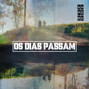 Os Dias Passam