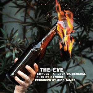 The Eve (feat. Empuls, Jeck Da General & DJ Vroc) [Explicit]