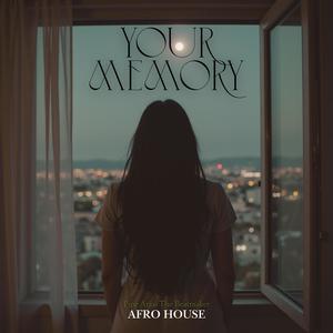 Your Memory (Afro House)