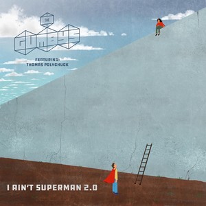 I Ain't Superman 2.0 (feat. Thomas Polychuck)