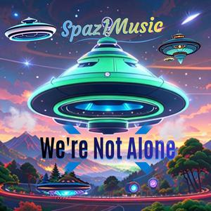 We're Not Alone (Explicit)