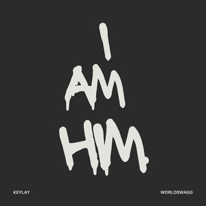 I Am Him (Explicit)