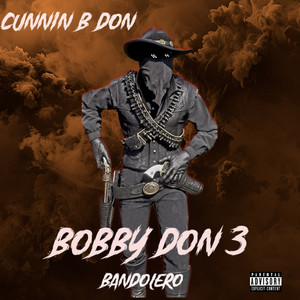 Bobby Don 3 (Bandolero) (Explicit)