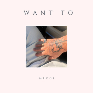 Want To (Explicit)