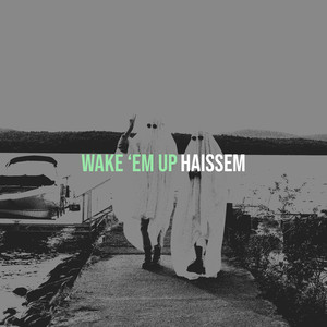 Wake ‘Em Up (Explicit)