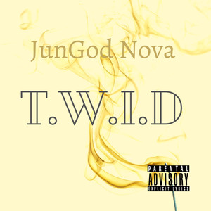 T.W.I.D (Explicit)