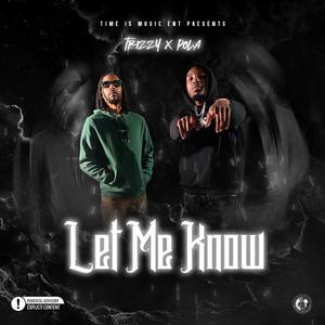 Let Me Know (feat. Spaceboy Pola) [Explicit]