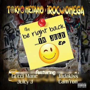 Be Right Back...in July EP (Explicit)