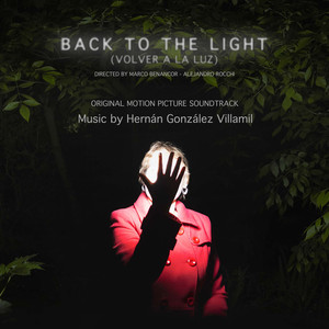 Back To The Light (Volver a la luz) (Original Motion Picture Soundtrack)