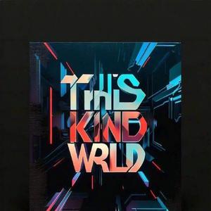 THIS KIND WRLD (Explicit)