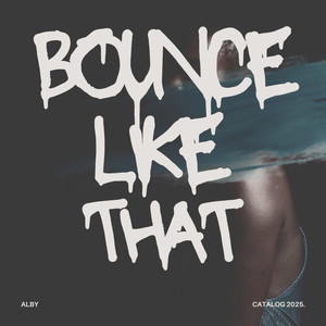 Bounce Like That