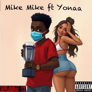 Shake it (feat. Yonaa) [Explicit]