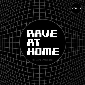 Rave at Home, Vol. 1