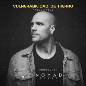 Vulnerabilidad de hierro (feat. Nomad Hills)