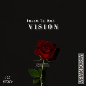 Intro To Our Vision (feat. D.O.C. Crew, RK Capone, Ian J, Gfraye & BossMarq)