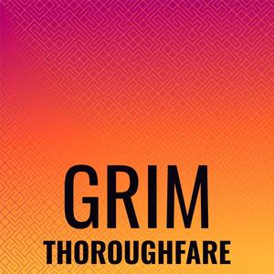 Grim Thoroughfare