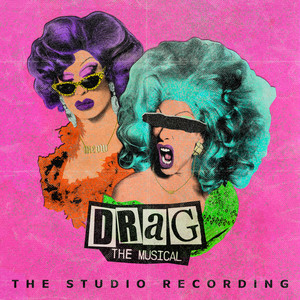 DRAG: The Musical (The Studio Recording) [Explicit]