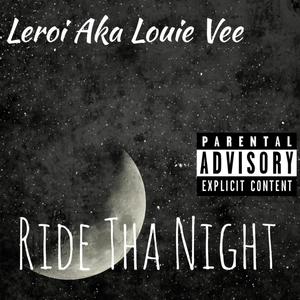 Ride Tha Night (Explicit)
