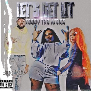 Lets Get Lit (feat. BiggMookk & Redd Rosiee) [Explicit]