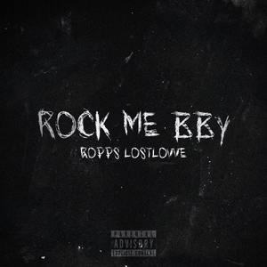 rock me bby (Explicit)