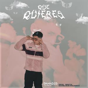 Que Quieres