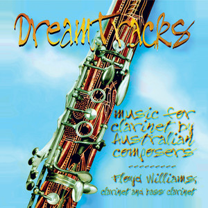 Dreamtracks- Music for clarinet by Australian composers