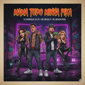 Mama Tudo Minha Pika (Explicit)