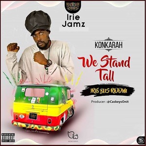 We Stand Tall (Irie Bus Riddim) [Explicit]