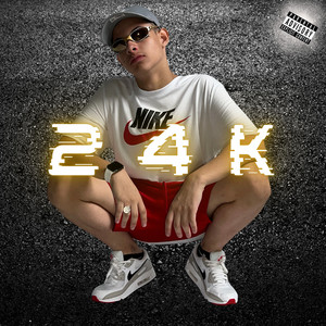 24K (Explicit)