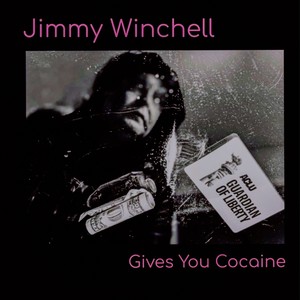 Jimmy Winchell Give You Cocaine