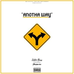 Anotha Way (feat. Pheonixx) [Explicit]