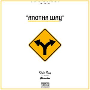 Anotha Way (feat. Pheonixx) (Explicit)