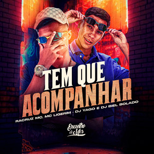 Tem Que Acompanhar (Explicit)