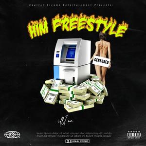 Him Freestyle (Explicit)