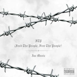 FTP (Feed the People, Free the People) [Explicit]