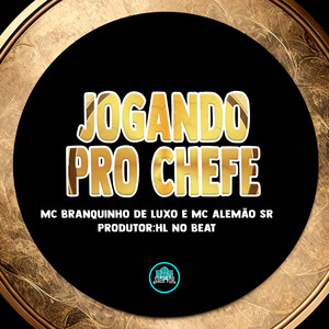 Jogando pro Chefe (Explicit)