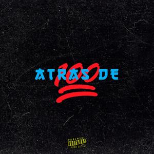 ATRAS DE 100 (Explicit)