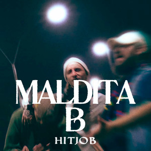 MALDITA B (Explicit)