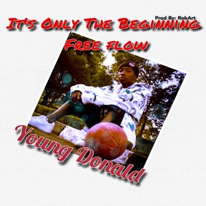 It's Only the Beginning Free Flow (Explicit)