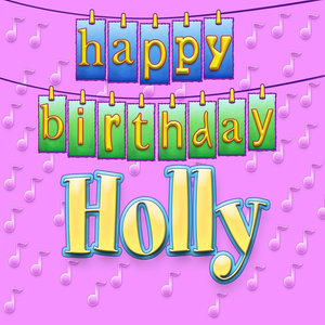 Happy Birthday Holly