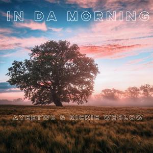 In Da Morning (Explicit)